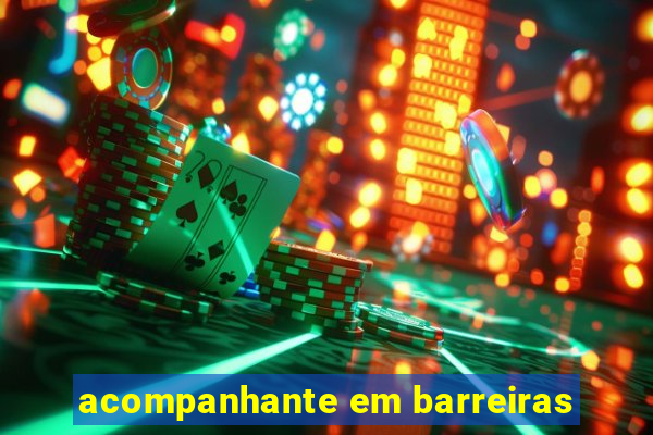 acompanhante em barreiras